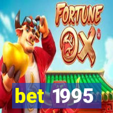 bet 1995